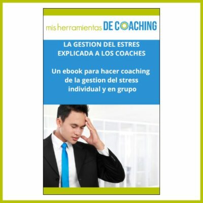 EBOOK - Gestion del estres explicada a los coaches - Misherramientadecoaching.com