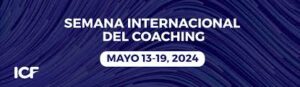 Mis herramientas de coaching apoya la Semana Internacional del Coaching 2024 de ICF