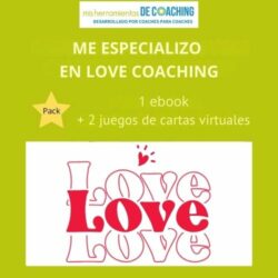 PACK me especializo en love coaching, coaching del amor, mis herramientas de coaching